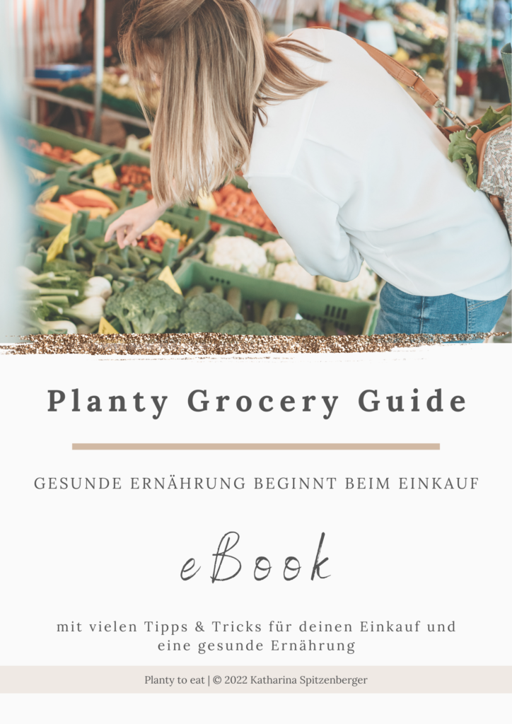 Planty grocery guide gesunde Ernährung beginnt beim Einkauf plant to eat Katharina Spitzenberger eBook